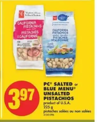 No Frills PC Salted or Blue Menu Unsalted Pistachios offer