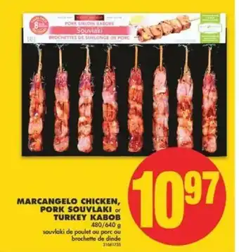 No Frills Marcangelo Chicken,Pork Souvlaki or Turkey Kabob offer
