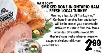 Farm Boy Farm boy smoked bone-in ontario ham or fresh local turkey offer