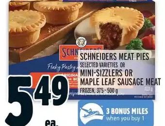 Metro Schneiders meat pies or mini-sizzlers or maple leaf sausage meat offer
