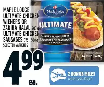 Metro Maple lodge ultimate chicken wieners or zabiha halal or ultimate chicken sausages offer