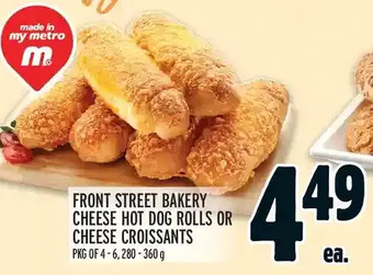 Metro Front street bakery cheese hot dog rolls or cheese croissants offer