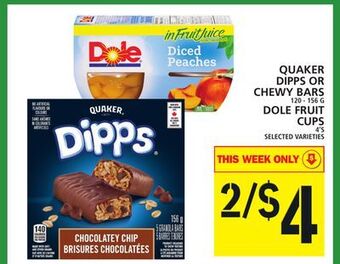 Food Basics Quaker dipps or chewy bars or dole fruit cups offer