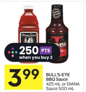 Foodland Bull's-eye bbq sauce 425 ml or diana sauce 500 ml offer