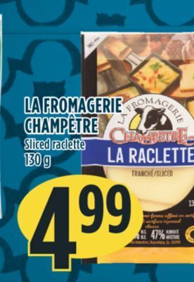 Marché Adonis La fromagerie champêtre sliced raclette offer