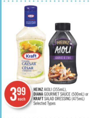 Shoppers Drug Mart Heinz aioli (355ml), diana gourmet sauce (500ml) or kraft salad dressing (475ml) offer