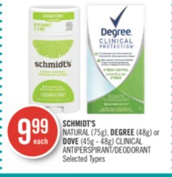 Shoppers Drug Mart Schmidt's natural (75g), degree (48g) or dove (45g - 48g) clinical antiperspirant/deodorant offer