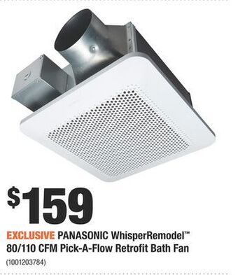 Home Depot Panasonic whisperremodel™ 80/110 cfm pick-a-flow retrofit bath fan offer