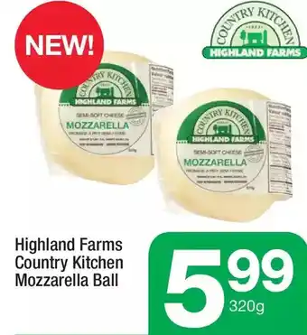 Highland Farms Highland farms country kitchen mozzarella ball offer