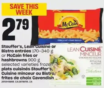 Independent Grocer Stouffer's, lean cuisine or bistro entrees or mccain fries or hashbrowns offer