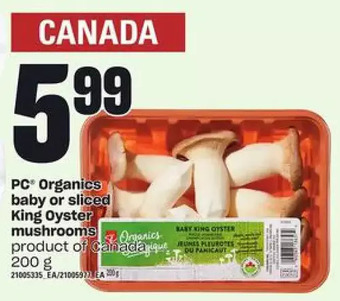 Loblaws Pc organics baby or sliced king oyster mushrooms offer