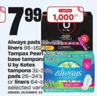 Loblaws Always pads liners, tampax pearl, base tampons u by kotex tampons pads or liners offer