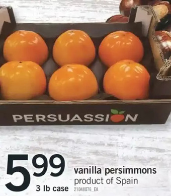 Fortinos Vanilla persimmons offer