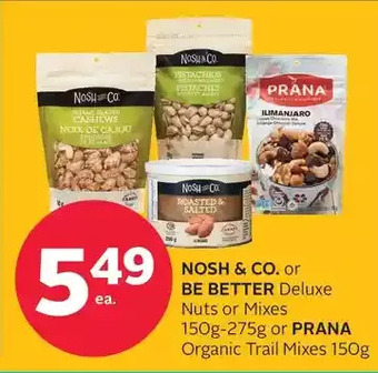 Rexall Nosh & co. or be better deluxe nuts or mixes or prana organic trail mixes offer