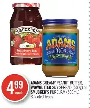 Shoppers Drug Mart Adams creamy peanut butter, wowbutter soy spread or smucker's pure jam offer