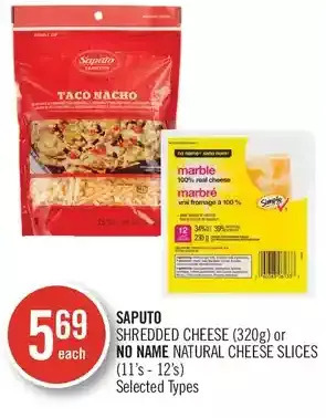 Shoppers Drug Mart Saputo shredded cheese or no name natural cheese slices offer