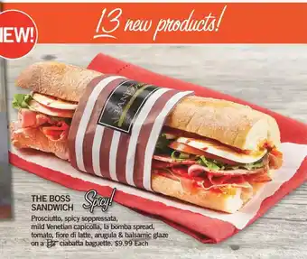 Fortinos The boss sandwich: prosciutto, spicy soppressata, mild venetian capicolla, la bomba spread, tomato, fiore di latte, arugula & offer