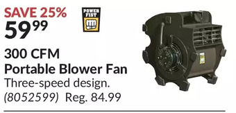 Princess Auto Power fist 300 cfm portable blower fan offer