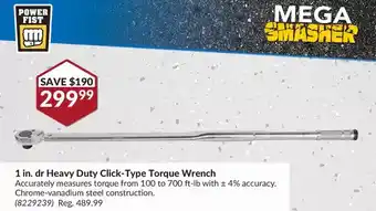 Princess Auto Power fist 1 in. dr heavy duty click-type torque wrench offer