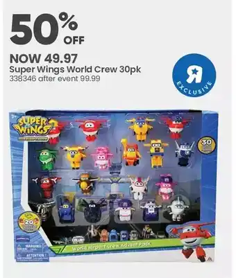 Toys R us Super wings world crew 30pk offer