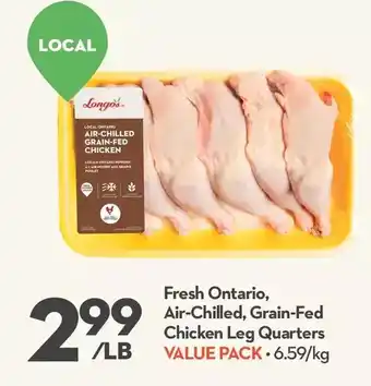 Longo's Fresh ontairo, air-chilled, grain-fed chicken leg quarters offer
