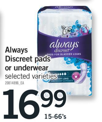 Fortinos Always discreet pads or underwear, 15-66's offer
