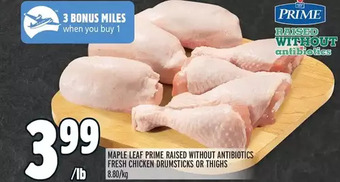 Metro Maple leaf prime raised without antibiotics fresh chicken drumsticks or thighs offer