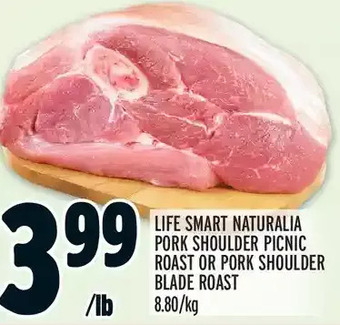 Metro Life smart naturalia pork shoulder picnic roast or pork shoulder blade roast offer