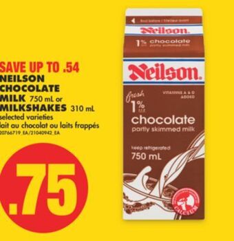 No Frills Neilson chocolate milk 750 ml or milkshakes 310 ml offer