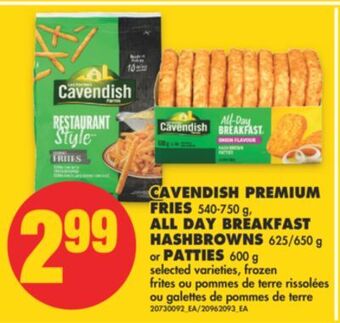 No Frills Cavendish premium fries, 540-750 g, all day breakfast hashbrowns, 625/650 g or patties, 600 g offer