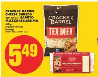 No Frills Cracker barrel cheese shreds, 250-320 g or saputo mozzarellissima, 500 g offer