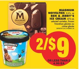 No Frills Magnum novelties, 3/4's or ben & jerry's ice cream, 473 ml offer