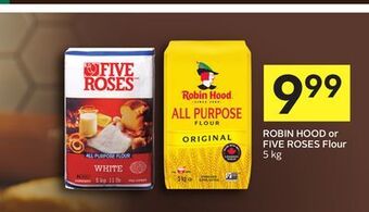 Foodland Robin hood or five roses flour 5 kg offer