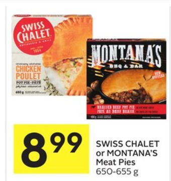 Foodland Swiss chalet or montana's meat pies 650-655 g offer