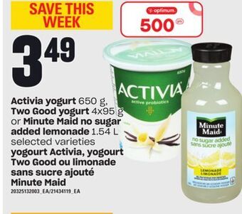 Independent Grocer Activia yogurt, 650 g, two good yogurt, 4x95 g or minute maid no sugar added lemonade, 1.54 l offer