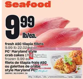 Independent Grocer Fresh asc tilapia fillets, 9.99 lb or pc® maryland style crab cakes 170 g offer