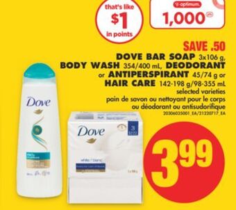 No Frills Dove bar soap, 3x106 g, body wash, 354/400 ml, deodorant or antiperspirant, 45/74 g or hair care, 142-198 g/98-355 ml offer