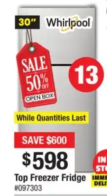 Bad Boy Superstore Whirlpool 30" top freezer fridge offer