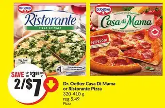 Chalo FreshCo Dr. oetker casa di mama or ristorante pizza 320-410 g offer