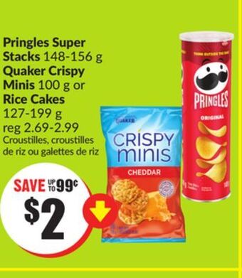 Chalo FreshCo Pringles super stacks 148-156 g quaker crispy minis 100 g or rice cakes 127-199 g offer