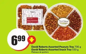 Chalo FreshCo David roberts assorted peanuts tray 700 g david roberts assorted snack tray 550 g offer