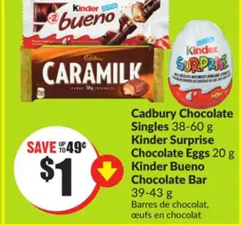 FreshCo Cadbury chocolate singles 38-60 g kinder surprise chocolate eggs 20 g kinder bueno chocolate bar 39-43 g offer
