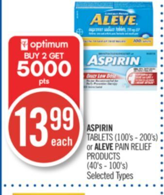 Shoppers Drug Mart Aspirin tablets (100's - 200's) or aleve pain relief products (40's - 100's) offer