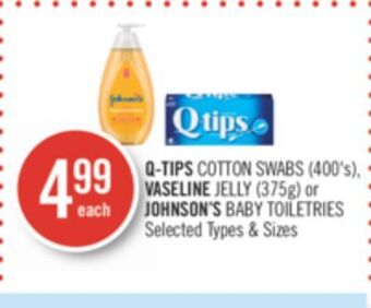 Shoppers Drug Mart Q-tips cotton swabs (400's), vaseline jelly (375g) or johnson's baby toiletries offer