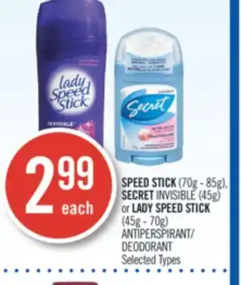 Shoppers Drug Mart Speed stick (70g - 85g), secret invisible (45g) or lady speed stick (45g - 70g) antiperspirant/ deodorant offer