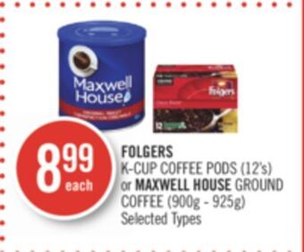 Shoppers Drug Mart Folgers k-cup coffee pods (12's) or maxwell house ground coffee (900g - 925g) offer