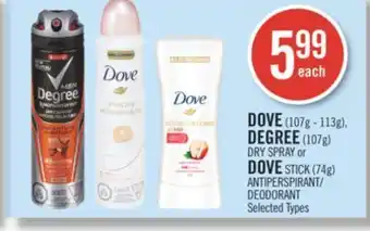 Shoppers Drug Mart Dove (107g - 113g), degree (107g) dry spray or dove stick (74g) antiperspirant/deodorant offer