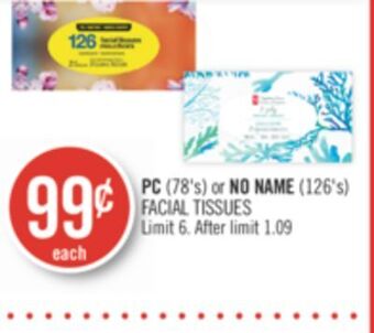 Shoppers Drug Mart Pc (78's) or no name (126's) facial tissues offer