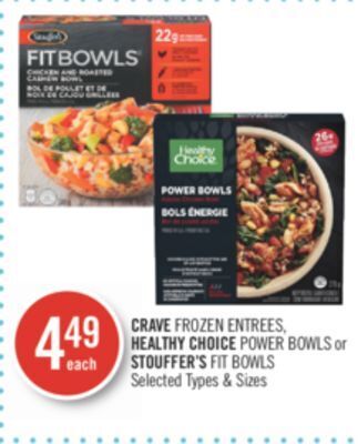 Shoppers Drug Mart Crave frozen entrees, healthy choice power bowls or stouffer's fit bowls offer
