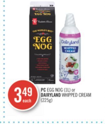 Shoppers Drug Mart Pc egg nog (1l) or dairyland whipped cream (225g) offer